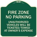 Signmission No Parking Fire Zone Unauthorized Vehicles Will Be Ticketed Towed at Owner Expense, G-1818-23671 A-DES-G-1818-23671